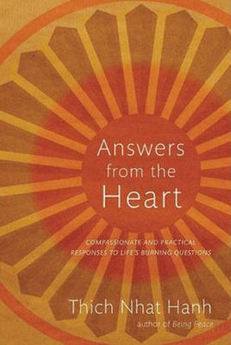 Answers from the Heart: Practical Responses to Life's Burning Questions