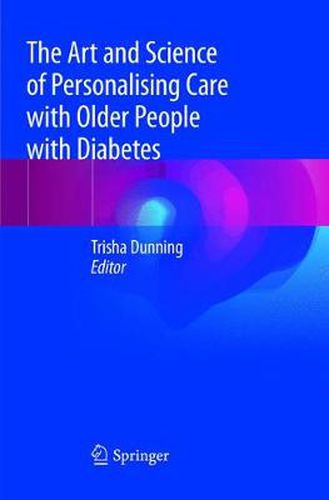 Cover image for The Art and Science of Personalising Care with Older People with Diabetes