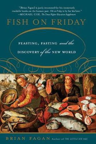 Cover image for Fish on Friday: Feasting, Fasting and the Discovery of the New World