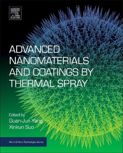 Advanced Nanomaterials and Coatings by Thermal Spray: Multi-Dimensional Design of Micro-Nano Thermal Spray Coatings