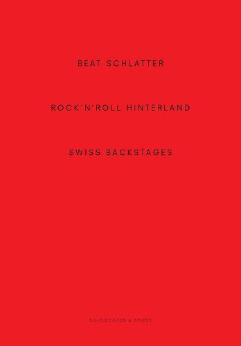 Cover image for Beat Schlatter - Rock'n'roll Hinterland: Swiss Backstages