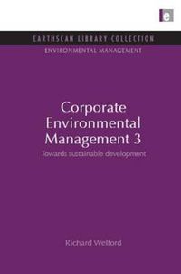 Cover image for Corporate Environmental Management 3: Towards sustainable development