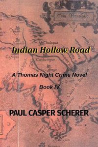 Cover image for Indian Hollow Road: A Thomas Night Crime Novel