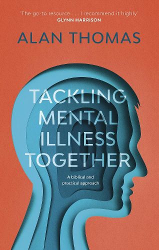 Cover image for Tackling Mental Illness Together: A Biblical And Practical Approach