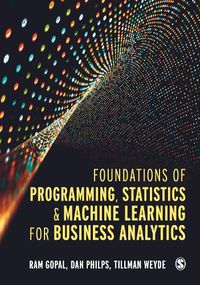 Cover image for Foundations of Programming, Statistics, and Machine Learning for Business Analytics