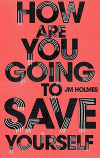 Cover image for How Are You Going To Save Yourself