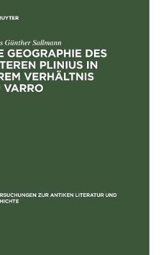 Cover image for Die Geographie Des AElteren Plinius in Ihrem Verhaltnis Zu Varro: Versuch Einer Quellenanalyse