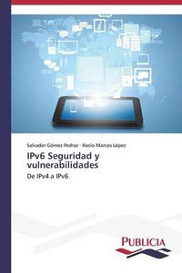 Cover image for IPv6 Seguridad y vulnerabilidades