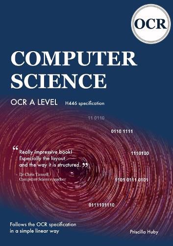 Cover image for Computer Science OCR A level H446 Spec. Simplifies teaching by adhering precisely to specification