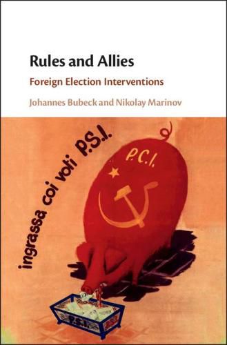 Cover image for Rules and Allies: Foreign Election Interventions