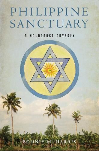 Cover image for Philippine Sanctuary: A Holocaust Odyssey