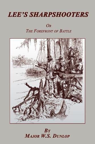 Cover image for Lee's Sharpshooters: or The Forefront of Battle