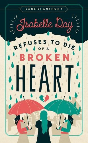 Cover image for Isabelle Day Refuses to Die of a Broken Heart