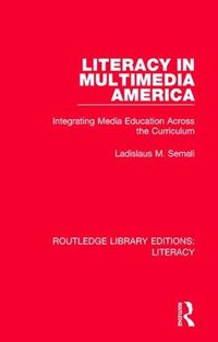 Cover image for Literacy in Multimedia America: Integrating Media Education Across the Curriculum