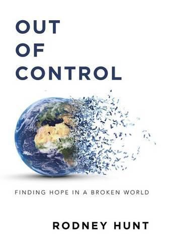 Cover image for Out of Control: Finding Hope in a Broken World