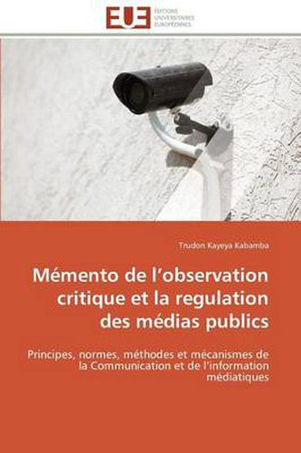 Cover image for M mento de L Observation Critique Et La Regulation Des M dias Publics