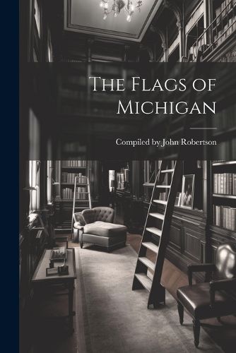 Cover image for The Flags of Michigan