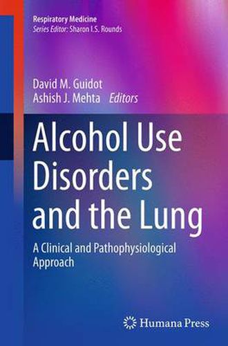 Cover image for Alcohol Use Disorders and the Lung: A Clinical and Pathophysiological Approach