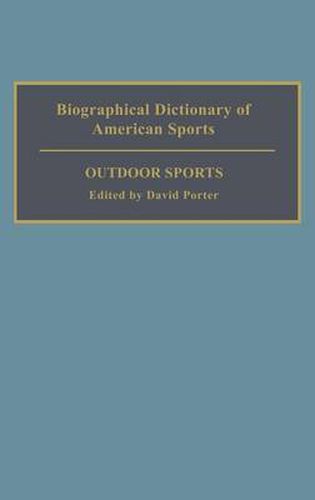 Cover image for Biographical Dictionary of American Sports: Outdoor Sports