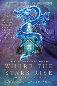 Cover image for Where the Stars Rise: Asian Science Fiction and Fantasy