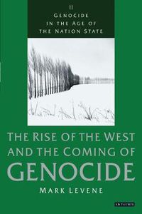 Cover image for Genocide in the Age of the Nation State: The Rise of the West and the Coming of Genocide