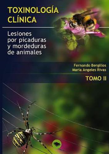 Cover image for Toxinologia Clinica. Lesiones Por Picaduras Y Mordeduras de Animales. Tomo II