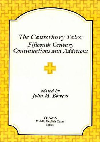 The Canterbury Tales: Fifteenth-Century Continuations and Additions