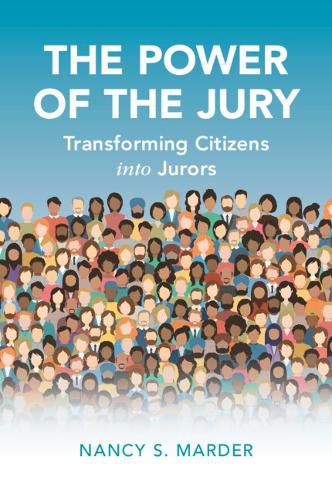 Cover image for The Power of the Jury: Transforming Citizens into Jurors