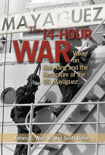 Cover image for The 14-Hour War: The Rescue of the USS Mayaquez