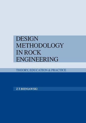 Cover image for Design Methodology in Rock Engineering: Theory, education and practice