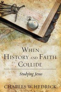 Cover image for When History and Faith Collide