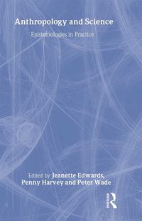 Cover image for Anthropology and Science: Epistemologies in Practice