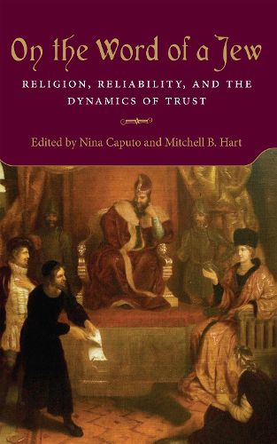 Cover image for On the Word of a Jew: Religion, Reliability, and the Dynamics of Trust