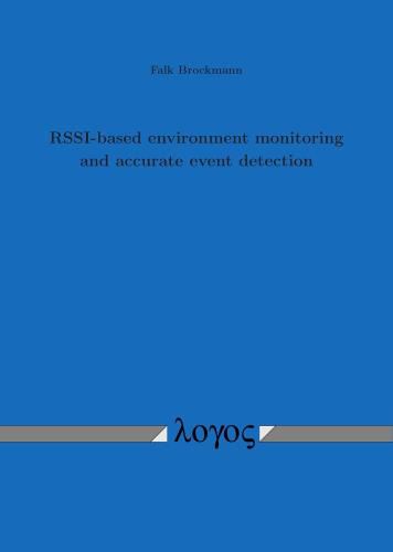 Cover image for Rssi-Based Environment Monitoring and Accurate Event Detection