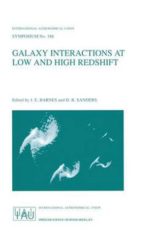 Cover image for Galaxy Interactions at Low and High Redshift: Proceedings of the 186th Symposium of the International Astronomical Union , held at Kyoto, Japan, 26-30 August 1997