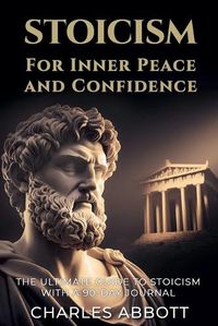 Cover image for Stoicism for Inner Peace and Confidence