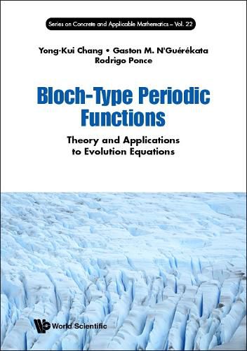 Cover image for Bloch-type Periodic Functions: Theory And Applications To Evolution Equations