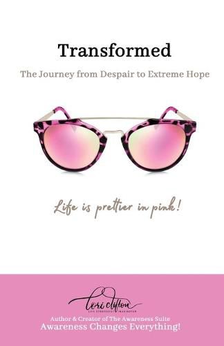 Cover image for Transformed: The Journey from Despair to Extreme Hope