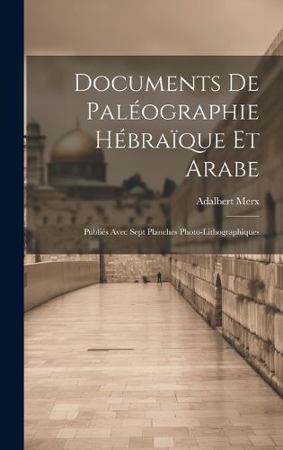 Cover image for Documents de Paleographie Hebraique et Arabe