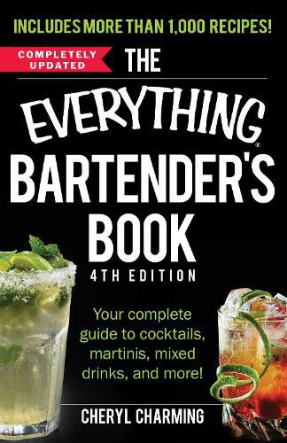 Cover image for The Everything Bartender's Book: Your Complete Guide to Cocktails, Martinis, Mixed Drinks, and More!