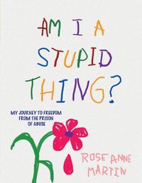 Cover image for Am I A Stupid Thing?
