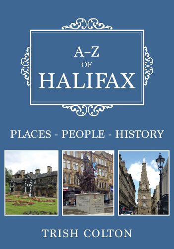 Cover image for A-Z of Halifax: Places-People-History