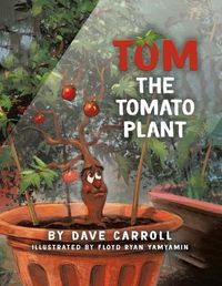 Cover image for Tom The Tomato Plant