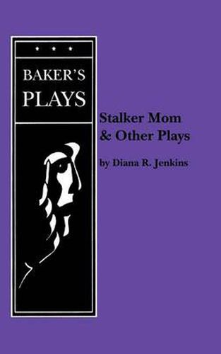 Cover image for Stalker Mom and Other Plays