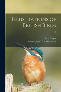 Cover image for Illustrations of British Birds; v.3