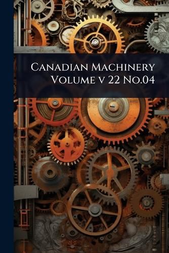 Cover image for Canadian Machinery Volume v 22 No.04