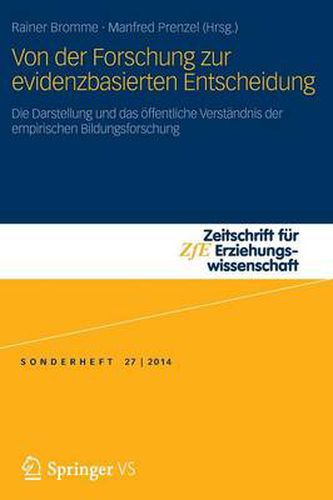 Cover image for Von Der Forschung Zur Evidenzbasierten Entscheidung: Die Darstellung Und Das OEffentliche Verstandnis Der Empirischen Bildungsforschung