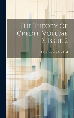 Cover image for The Theory Of Credit, Volume 2, Issue 2