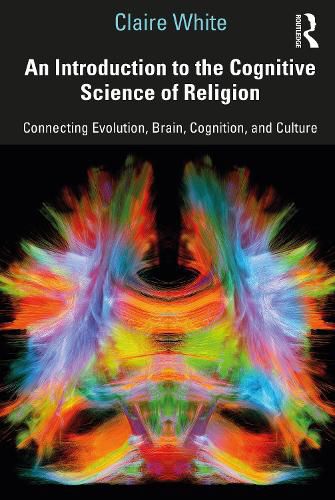 Cover image for An Introduction to the Cognitive Science of Religion: Connecting Evolution, Brain, Cognition and Culture