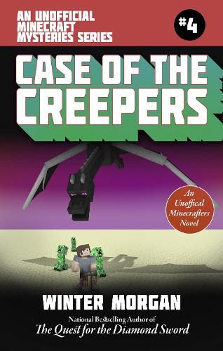 The Case of the Missing Overworld Villain (For Fans of Creepers): An Unofficial Minecrafters Mysteries Series, Book Four